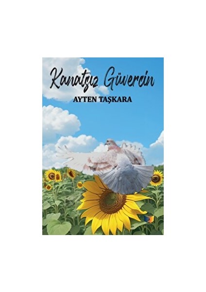 Kanatsız Güvercin - Ayten Taşkara