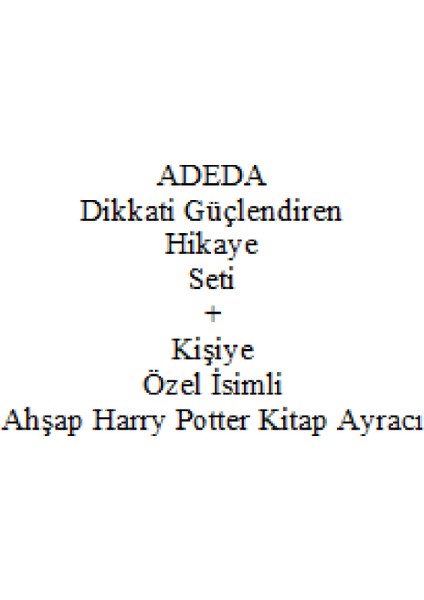 Adeda Yayıncılık Adeda Dikkati Güçlendiren Balina Baliba Hikaye Seti  6-9 Yaş + Kişiye Özel Isimli Ahşap Harry Potter Kitap Ayracı