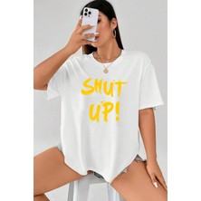 Only Trendwear Unisex Shut Up Baskılı T-Shirt