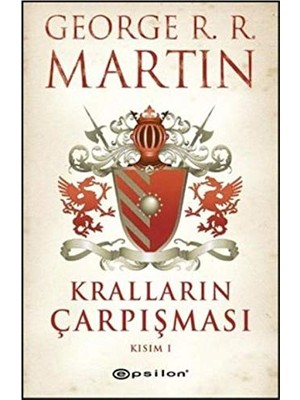 Kralların Çarpışması Kısım- I - George R. R. Martin