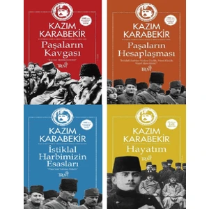 Paşaların Kavgası - Paşaların Hesaplaşması - Istiklal Harbimizin Esasları - Hayatım / Kazım Karabekir
