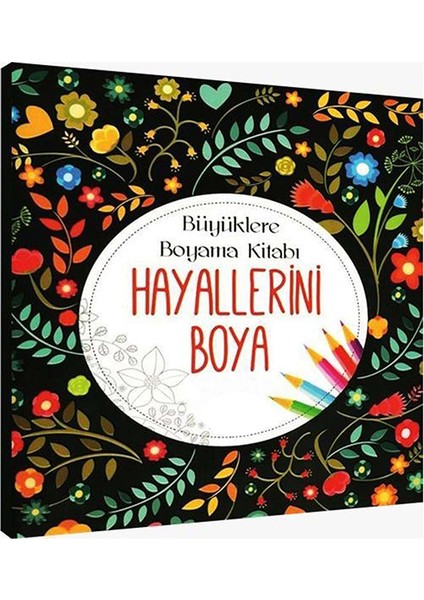 Hayallerini Boya Büyüklere Boyama Kitabı Fatih 24 Renk Kuru Boya 1 Adet Ema Boyama Kitabı Büyükler Için Mandala Yaratıcı Boyama fırsatları