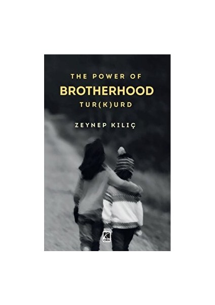 The Power Of Brotherhood Tur(K)Urd - Zeynep Kılıç