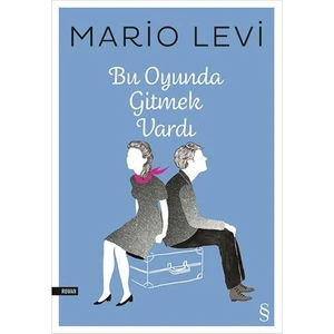 Bu Oyunda Gitmek Vardı - Mario Levi