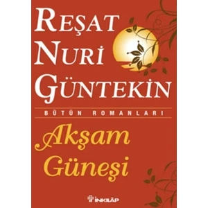 Akşam Güneşi - Reşat Nuri Güntekin