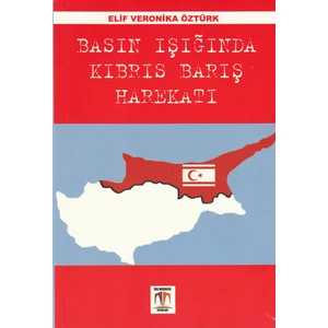 Basın Işığında Kıbrıs Barış Harekatı
