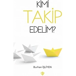Kimi Takip Edelim? - Burhan İşliyen