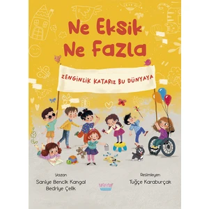 Ne Eksik Ne Fazla - Saniye Bencik Kangal, Bedriye Çelik
