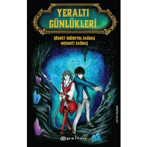 Yeraltı Günlükleri  Şöhret Doğruyol Sağbaş & Mehmet Sağbaş