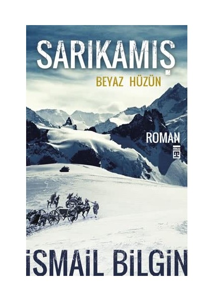 Sarıkamış - Beyaz Hüzün - İsmail Bilgin