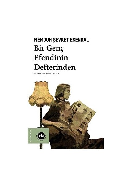 Bir Genç Efendinin Defterinden - Memduh Şevket Esendal