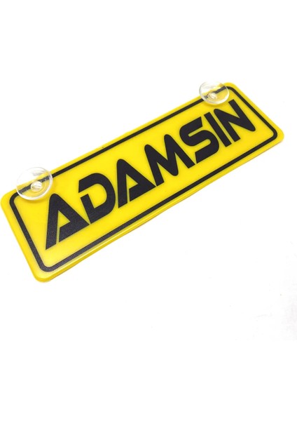 Adamsın Yazılı Sarı Dekor Plaka Vantuzlu Cam Süsü