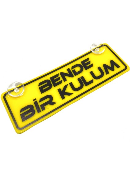 Bende Bir Kulum Yazılı Sarı Dekor Plaka Vantuzlu Cam Süsü