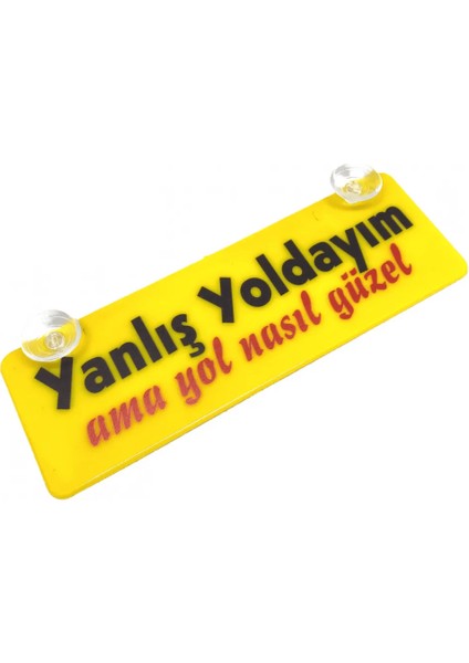 Yanlış Yoldayım Ama Yol Nasıl Güzel Yazılı Sarı Dekor Plaka