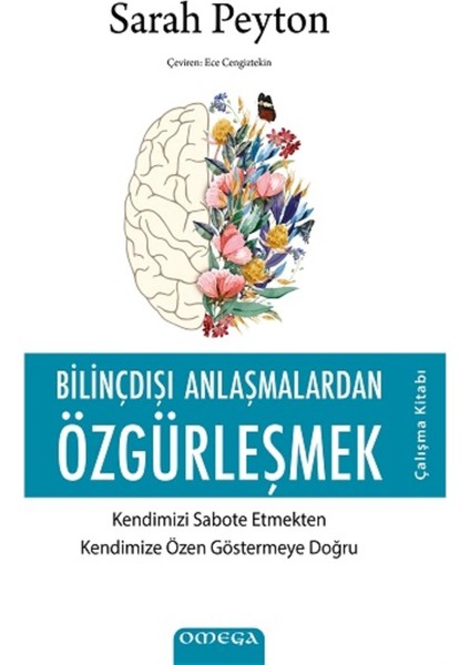 Bilinçdışı Anlaşmalardan Özgurleşmek - Çalışma Kitabı - Sarah Peyton