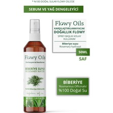 Flowy Oils Biberiye Suyu Sebum ve Yağ Dengeleyici %100 Tam Saf Doğal Yağlı Distilasyon Hidrosöl Rosemary 50ML