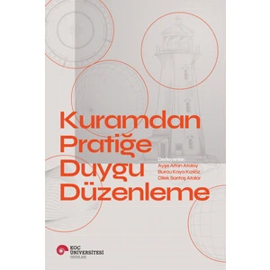 Kuramdan Pratiğe Duygu Düzenleme