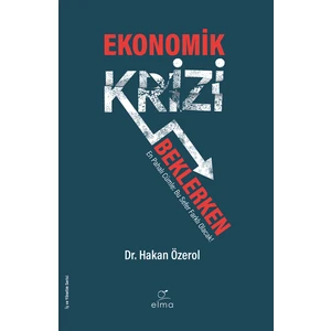 Ekonomik Krizi Beklerken-Hakan Özerol