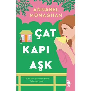 Çat Kapı Aşk - Annabel Monaghan