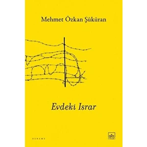 Evdeki Israr - Mehmet Özkan Şüküran