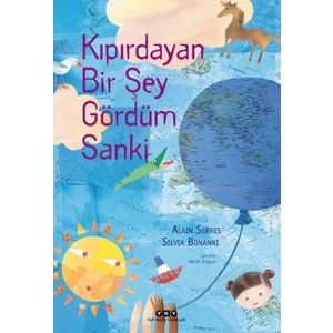  Kıpırdayan Bir Şey Gördüm Sanki - Alain Serres