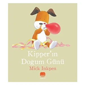 Kipper’ın Doğum Günü - Mick Inkpen