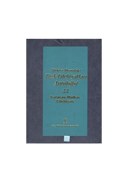 Türkiye Dışındaki Türk Edebiyatları Antolojisi Cilt : 22 (Karaçay-Malkar Edebiyatı) - Hacılanı Tanzila