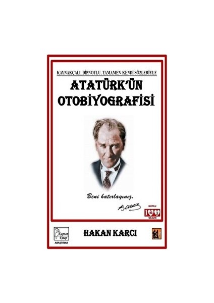 Atatürk'ün Otobiyografisi - Hakan Karcı