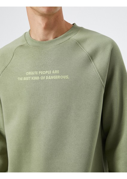 Slogan Baskılı Sweatshirt Reglan Kol Bisiklet Yaka Ribanalı