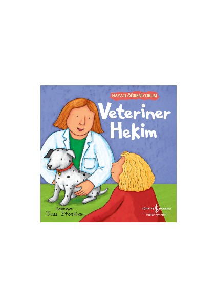 Veteriner Hekim – Hayatı Öğreniyorum