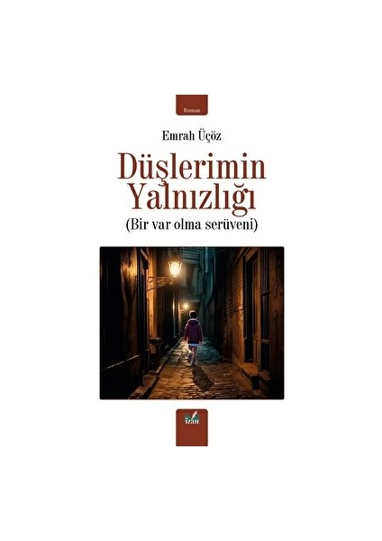 Düşlerimin Yalnızlığı - Emrah Üçöz