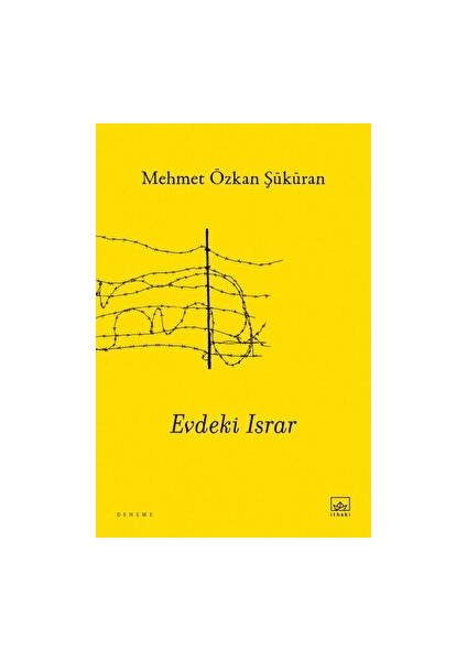 Evdeki Israr - Mehmet Özkan Şüküran