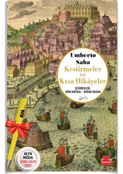 Kestirmeler ve Kısa Hikayeler / Umberto Saba + Alfa Moda Kalem - Kırmızı Kedi