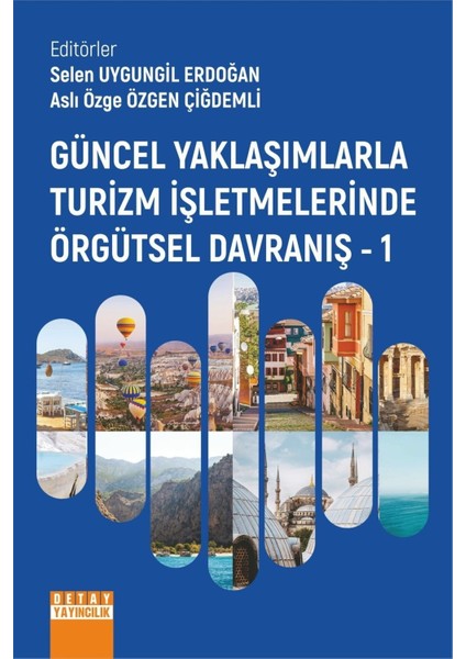 Güncel Yaklaşımlarla Turizm Işletmelerinde Örgütsel Davranış - 1