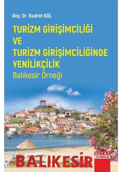 Turizm Girişimciliği ve Turizm Girişimciliğinde Yenilikçilik Balıkesir Örneği