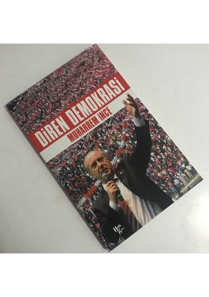 Diren Demokrasi Muharrem Ince fırsatları