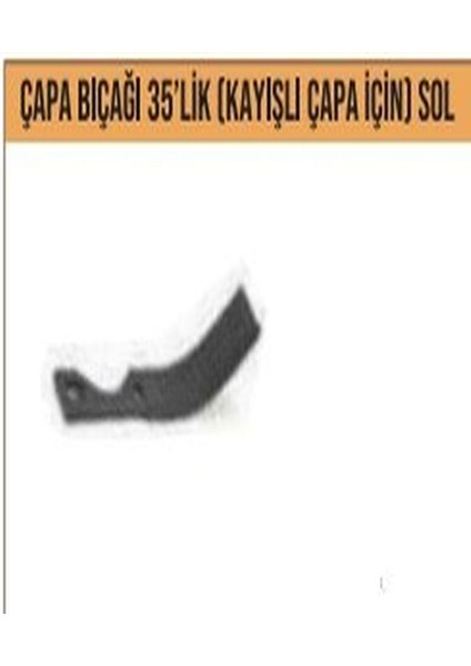 Çapa Bıçağı 35LİK Sol