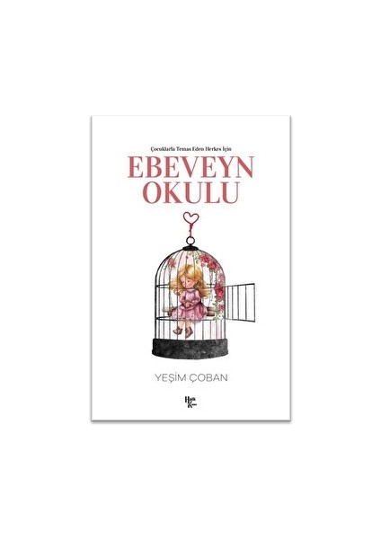 Çocuklarla Temas Eden Herkes Için Ebeveyn Okulu - Yeşim Çoban