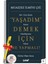 Yaşadım Demek Için Ne Yapmalı? / Muazzez Ilmiye Çığ + Alfa Moda Kalem - Tuhaf Dergi Yayınları 1