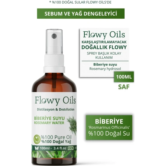 Flowy Oils Biberiye Suyu Sebum ve Yağ Dengeleyici Cam Şişe %100 Tam Saf Doğal Yağlı Hidrosöl Rosemary 100ML