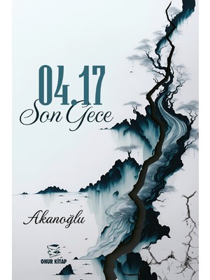 04.17 Son Gece - Akanoğlu