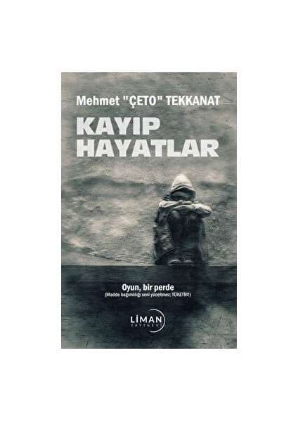 Kayıp Hayatlar - Mehmet Çeto Tekkanat