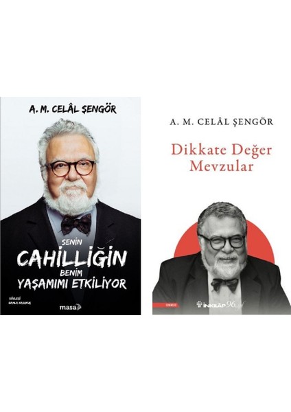 Dikkate Değer Mevzular - Senin Cahilliğin Benim Yaşamımı Etkiliyor / 2 Kitap - Celal Şengör