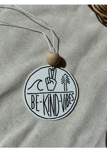 Be Kind Vibes Pleksi Araba Süsü