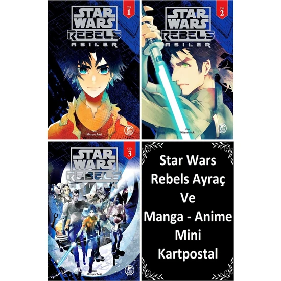 Star Wars Rebels Asiler 1-2-3 Ciltler Manga | Star Wars Rebels Ayraç ve Anime - Manga Mini Kartpostal