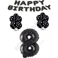 Rönesans Parti Happy Bırthday,Siyah Rakam Folyo Balon Ve Siyah Beyaz Puanlı Balon Seti Yaş 8