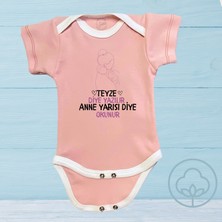 Betül Bebek Teyze Diye Yazılır Anne Yarısı Diye Okunur %100 Organik Pamuk Çıtçıtlı Body Zıbın