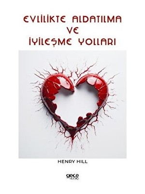 Evlilikte Aldatılma ve Iyileşme Yolları - Henry Hill