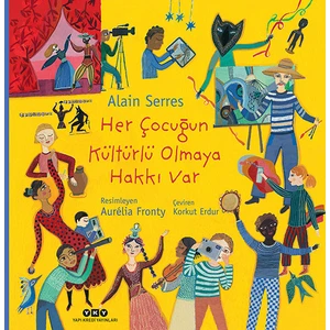 Her Çocuğun Kültürlü Olmaya Hakkı Var - Alain Serres