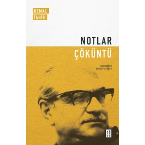 Notlar: Çöküntü - Kemal Tahir
